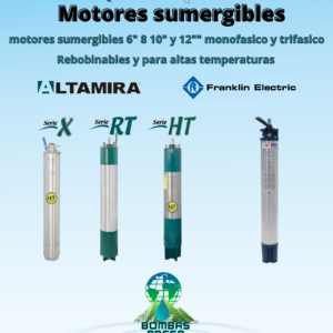 Motores sumergibles de 6, 8, 10 y 12 pulgadas monofasico y trifasico rebobinables y para altas temperaturas